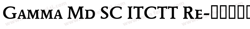 Gamma Md SC ITCTT Re字体转换